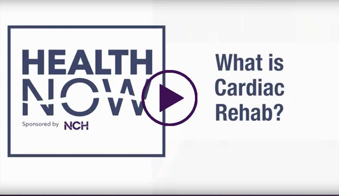 What is Cardiac Rehab? | NCH